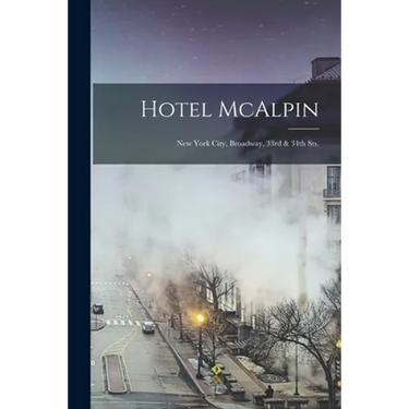 Hotel McAlpin: New York City, Broadway, 33rd & 34th Sts.