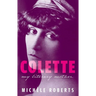 Colette: My Literary Mother