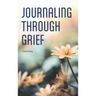 Journaling Through Grief