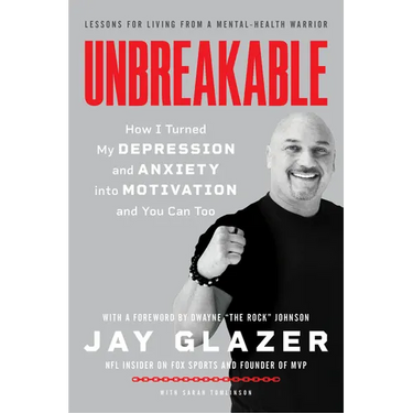 Unbreakable: How I Turned My Depression and Anxiety Into Motivation and You Can Too