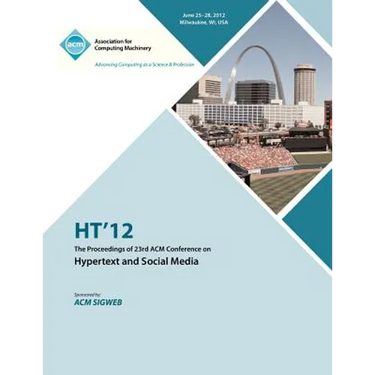 HT 12 The Proceedings of the 23rd ACM Conference on Hypertext and Social Media