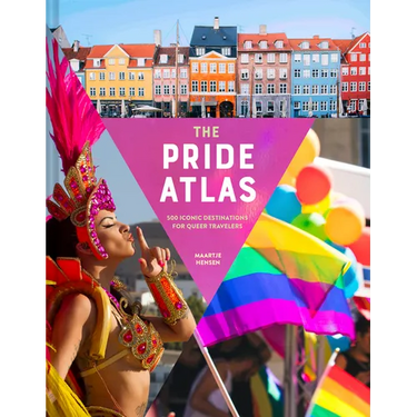 The Pride Atlas: 500 Iconic Destinations for Queer Travelers