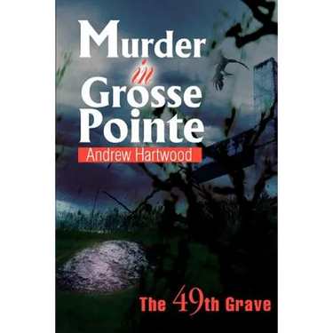 Murder in Grosse Pointe: The 49th Grave