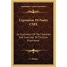 Exposition Of Psalm CXIX: As Illustrative Of The Character And Exercises Of Christian Experience