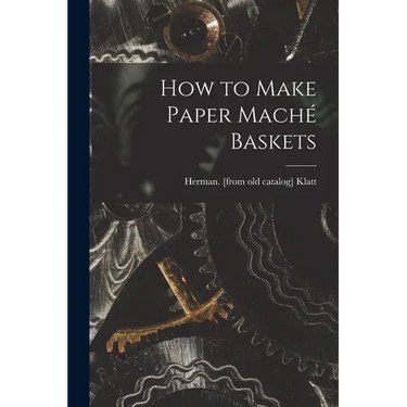 How to Make Paper Maché Baskets