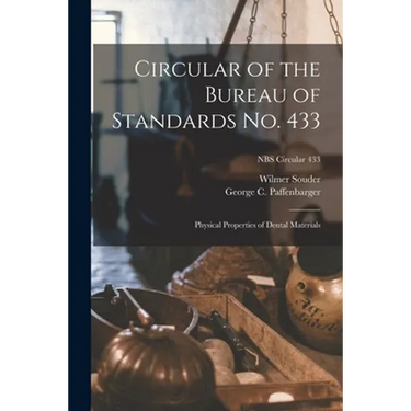 Circular of the Bureau of Standards No. 433: Physical Properties of Dental Materials; NBS Circular 433