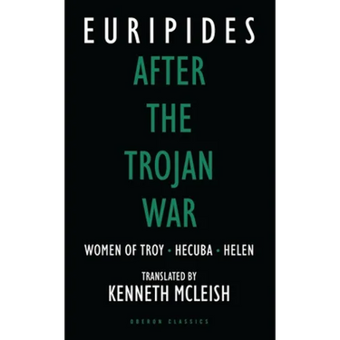 After the Trojan War: Women of Troy / Hecuba / Helen