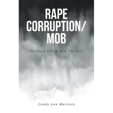 Rape Corruption/Mob: Survived hell and now I'm back
