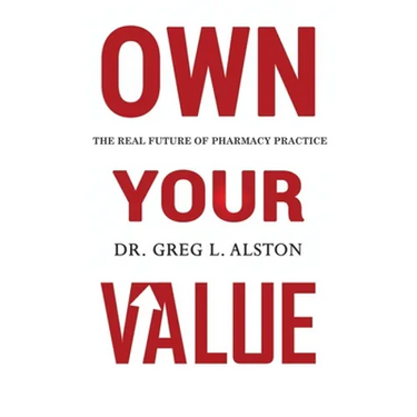 Own Your Value: The Real Future of Pharmacy Practice Revealed