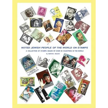 "Noted Jewish People of the World On Stamps": A Collection of Stamps Issued By Over 95 Countries in the World
