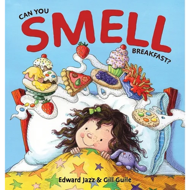 Can You Smell Breakfast?: A Five Senses Book For Kids Series (Kids Food Book, Smell Kids Book)