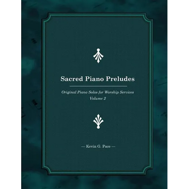 Sacred Piano Preludes: Original Piano Solos for Worship Services