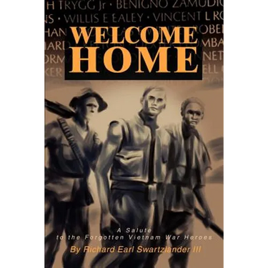 Welcome Home: A Salute to the Forgotten Vietnam War Heroes