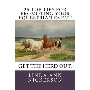 25 Top Tips for Promoting Your Equestrian Event: Get the Herd Out.