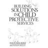 Building Solutions in Child Protective Services
