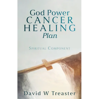 God Power Cancer Healing Plan: Spiritual Component