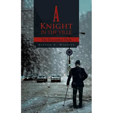 A Knight in the Ville: The December Dark