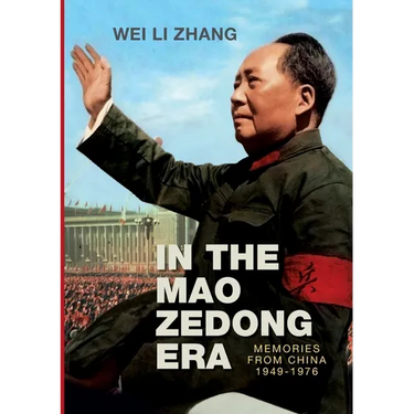 In the Mao Zedong era: Memories from China 1949-1976