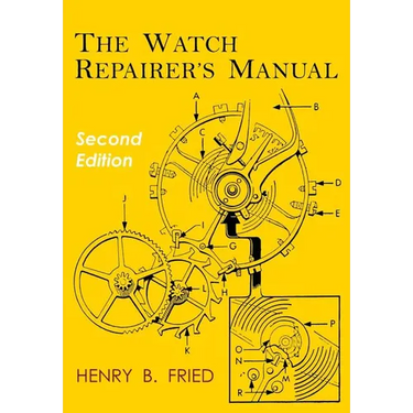 The Watch Repairer's Manual: Second Edition