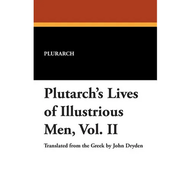 Plutarch's Lives of Illustrious Men, Vol. II