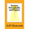 Auroras, Petroglyphs, and Pagans