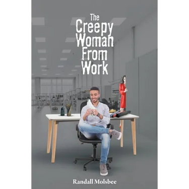 The Creepy Woman from Work
