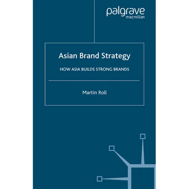Asian Brand Strategy: How Asia Builds Strong Brands