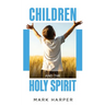 Children and the Holy Spirit