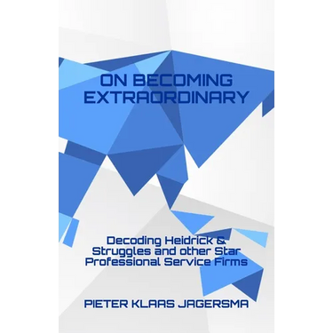 On Becoming Extraordinary: Decoding Heidrick & Struggles and other Star Professional Service Firms