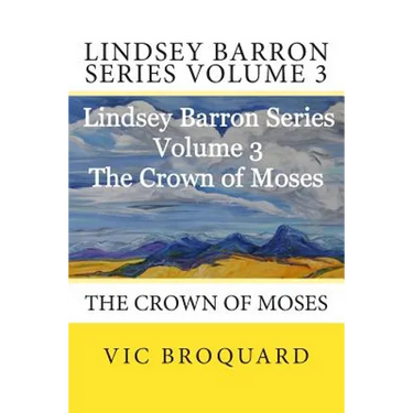 Lindsey Barron Series Volume 3 the Crown of Moses