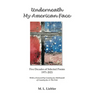 Underneath My American Face