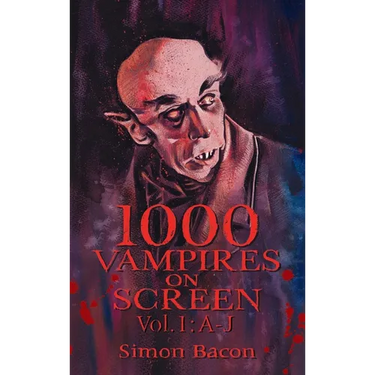 1000 Vampires on Screen, Vol. 1 (hardback): A-J
