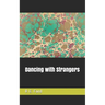 Dancing with Strangers
