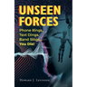 Unseen Forces: Phone Rings, Text Dings, Band Sings...You Die!