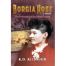 Borgia Rose: The Poisoning of Richland County