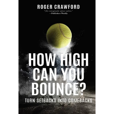 How High Can You Bounce?: Turn Setbacks Into Comebacks