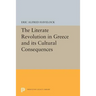 The Literate Revolution in Greece and Its Cultural Consequences
