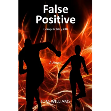 False Positive: Complacency Kills