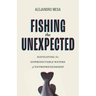 Fishing the Unexpected: Navigating the Unpredictable Waters of Entrepreneurship