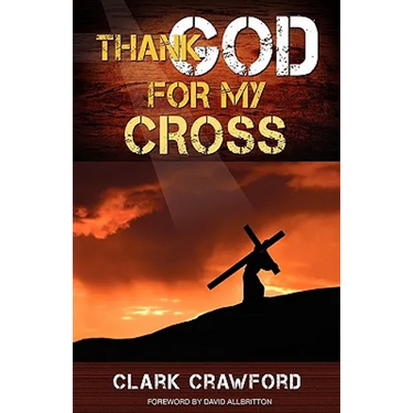 Thank God for My Cross