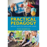 Practical Pedagogy: 40 New Ways to Teach and Learn