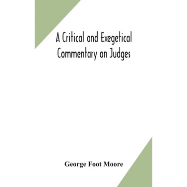 A Critical And Exegetical Commentary On Judges
