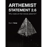 Arthemist Statement 2.6: Why create art that nobody asked for?