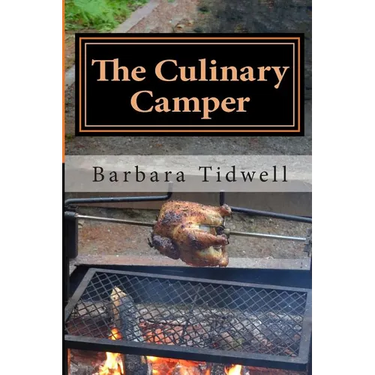 The Culinary Camper: Adventures in Camp Cooking