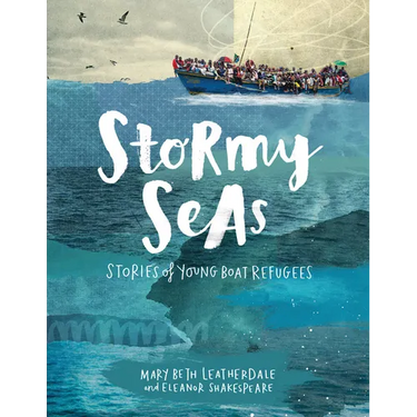 Stormy Seas: Stories of Young Boat Refugees