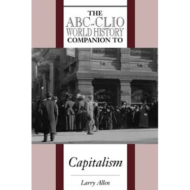 The Abc-Clio World History Companion to Capitalism