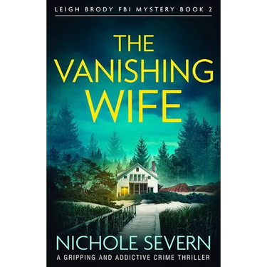 The Vanishing Wife: A Gripping and Addictive Crime Thriller