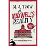 Maxwell's Reality: a gripping British cozy mystery with plenty of twists