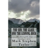 The Sun, The Glass, and The Leaning Rock: The Secret of the Lost Dutchman's Gold