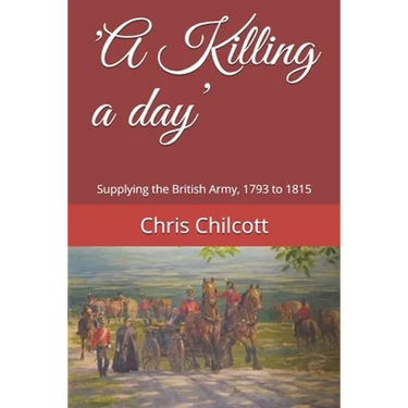 'A Killing a day': Supplying the British Army, 1793 to 1815